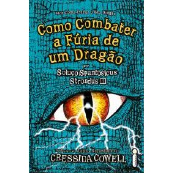 Como combater a fúria de um dragão: (Como treinar o seu dragão vol. 12)