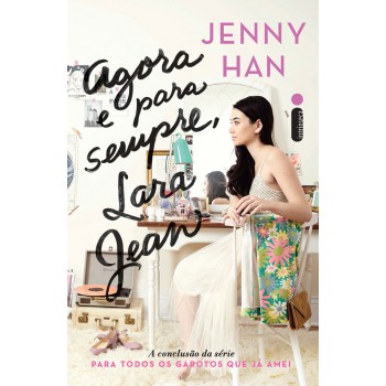 Agora E Para Sempre, Lara Jean