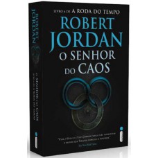 O Senhor do caos: Série a roda do tempo vol. 6