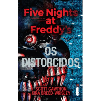 Os Distorcidos: Five Nights At Freddy’s 2