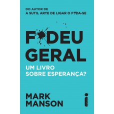 F*deu Geral: Um Livro Sobre Esperança?