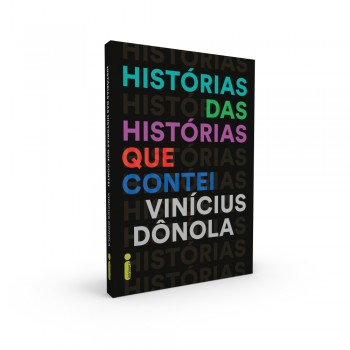 Histórias Das Histórias Que Contei