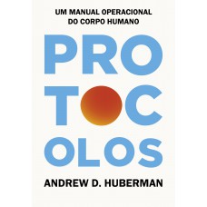 Protocolos: Um Manual Operacional Do Corpo Humano