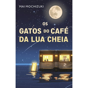 Os Gatos Do Café Da Lua Cheia