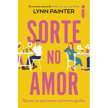 Sorte No Amor: Quem Se Apaixonar Primeiro Ganha