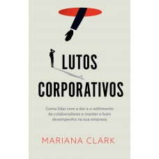 Lutos Corporativos: Como Lidar Com A Dor E O Sofrimento De Colaboradores E Manter O Bom Desempenho Na Sua Empresa