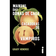 Manual Das Donas De Casa Caçadoras De Vampiros