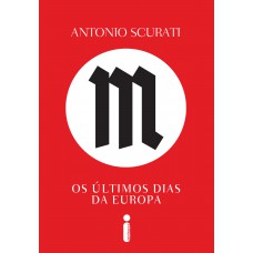 M, Os últimos Dias Da Europa
