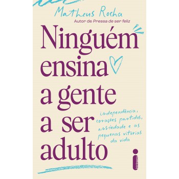 Ninguém Ensina A Gente Ser Adulto