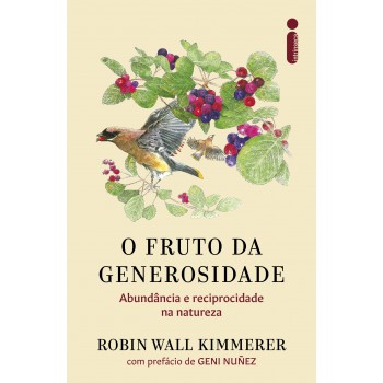 O Fruto Da Generosidade: Abund?ncia E Reciprocidade Na Natureza