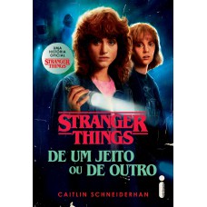 Stranger Things: De Um Jeito Ou De Outro: Volume 4