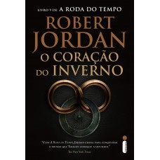 O Coração Do Inverno: A Roda Do Tempo - Vol. 9