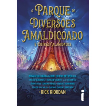 O Parque De Diversões Amaldiçoado E Outras Calamidades
