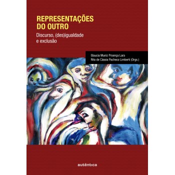 Representações Do Outro: Discurso, (des)igualdade E Exclusão