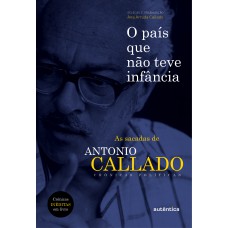 O País Que Não Teve Infância: As Sacadas De Antônio Callado