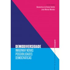 Demodiversidade: Imaginar Novas Possibilidades Democráticas