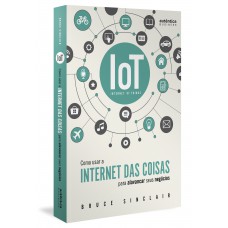 Iot: Como Usar A 