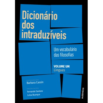 Dicionário dos intraduzíveis – Vol. 1 (Línguas): Um vocabulário das filosofias