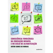 Consciência Fonológica Na Educação Infantil E No Clico De Alfabetização