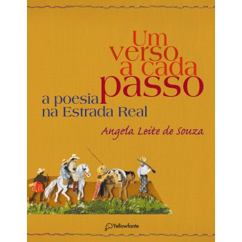 Um Verso A Cada Passo: A Poesia Na Estrada Real