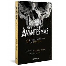 Avantesmas -13 Histórias Clássicas De Fantasmas