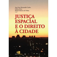 Justiça Espacial E O Direito à Cidade