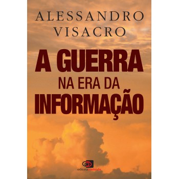 A Guerra Na Era Da Informação