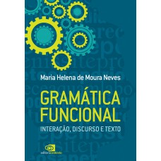 Gramática Funcional: Interação, Discurso E Texto