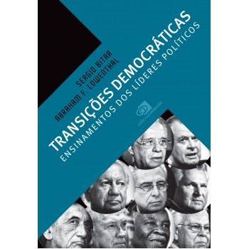 Transições Democráticas: Ensinamentos Dos Líderes Políticos