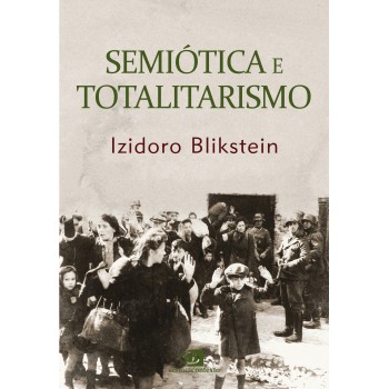 Semiótica E Totalitarismo