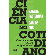 Ciência No Cotidiano: Viva A Razão. Abaixo A Ignorância!