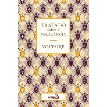 Tratado Sobre A Tolerância - Voltaire