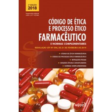 Código De ética E Processo ético Farmacêutico E Normas Complementares: Resolução Cff N.º 596, De 21 De Fevereiro De 2014