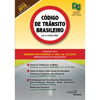 Código De Trânsito Brasileiro - 2019: Atualizado Até A Medida Provisória Nº 882, De 03/05/2019 (infraestrutura De Transportes)