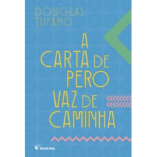 A Carta De Pero Vaz De Caminha