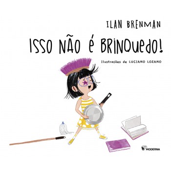 Isso Não é Brinquedo! Isso Não é Brinquedo!