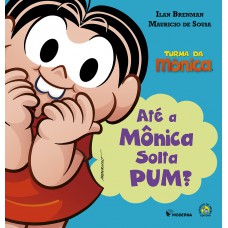 Até A M-nica Solta Pum?