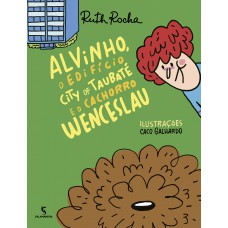 Alvinho, O Ediício City O Taubaté E O Cachorro Wenceslau