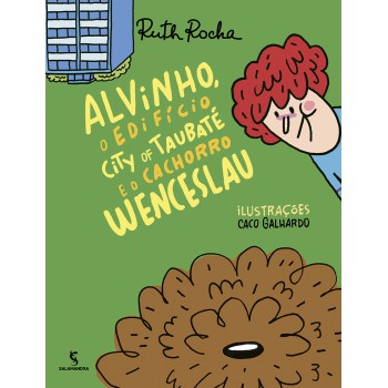 Alvinho, O Ediício City O Taubaté E O Cachorro Wenceslau Alvinho, O Ediício City O Taubaté E O Cachorro Wenceslau