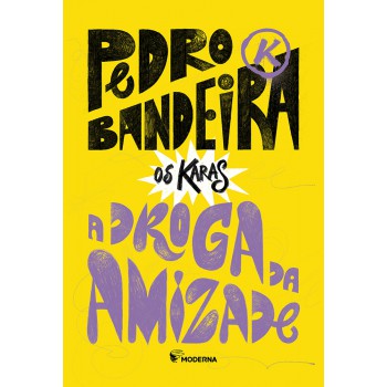 A Droga Da Amizade - Edição Especial