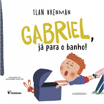 Gabriel, Já Para O Banho!