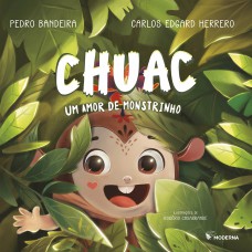 Chuac: Um Amor De Monstrinho