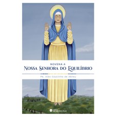 Novena A Nossa Senhora Do Equilíbrio