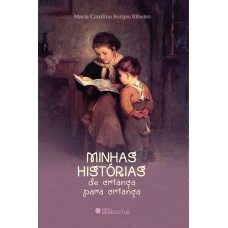 Minhas Histórias De Criança Para Criança