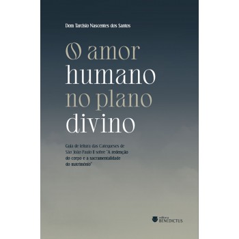O Amor Humano No Plano Divino