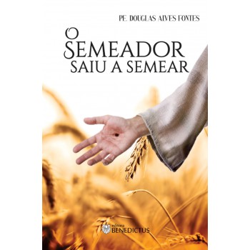 O Semeador Saiu A Semear