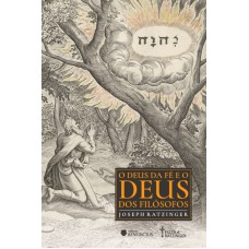 O Deus Da Fé E O Deus Dos Filósofos