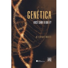 Genética - Você Sabe O Que é?