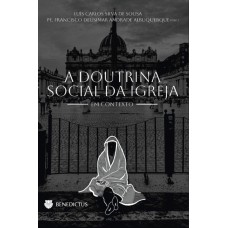 A Doutrina Social Da Igreja Em Contexto
