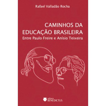 Caminhos Da Educação Brasileira